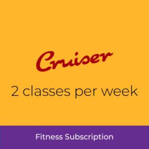 Cruiser fitness subscription - 2 classes per week